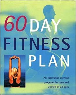 60 Day Fitness Plan An Individual Exercise Program for