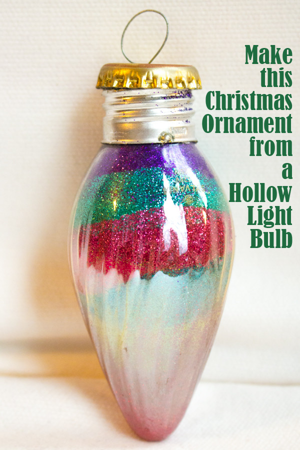 How to Light Bulb Christmas Ornament • Crafting a Green World