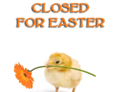 CLOSED for Easter Sunday April 1 2018