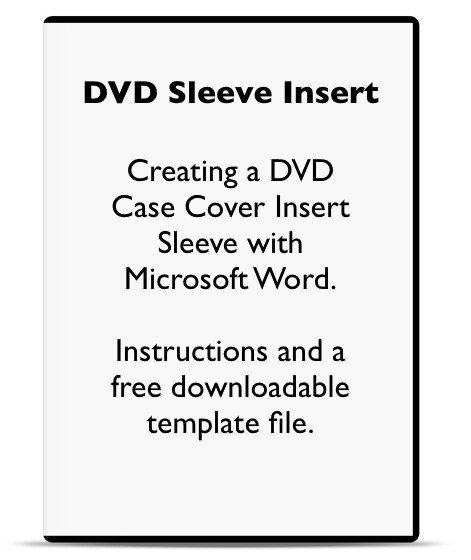 Using Microsoft Word to Make a DVD Case Cover Sleeve