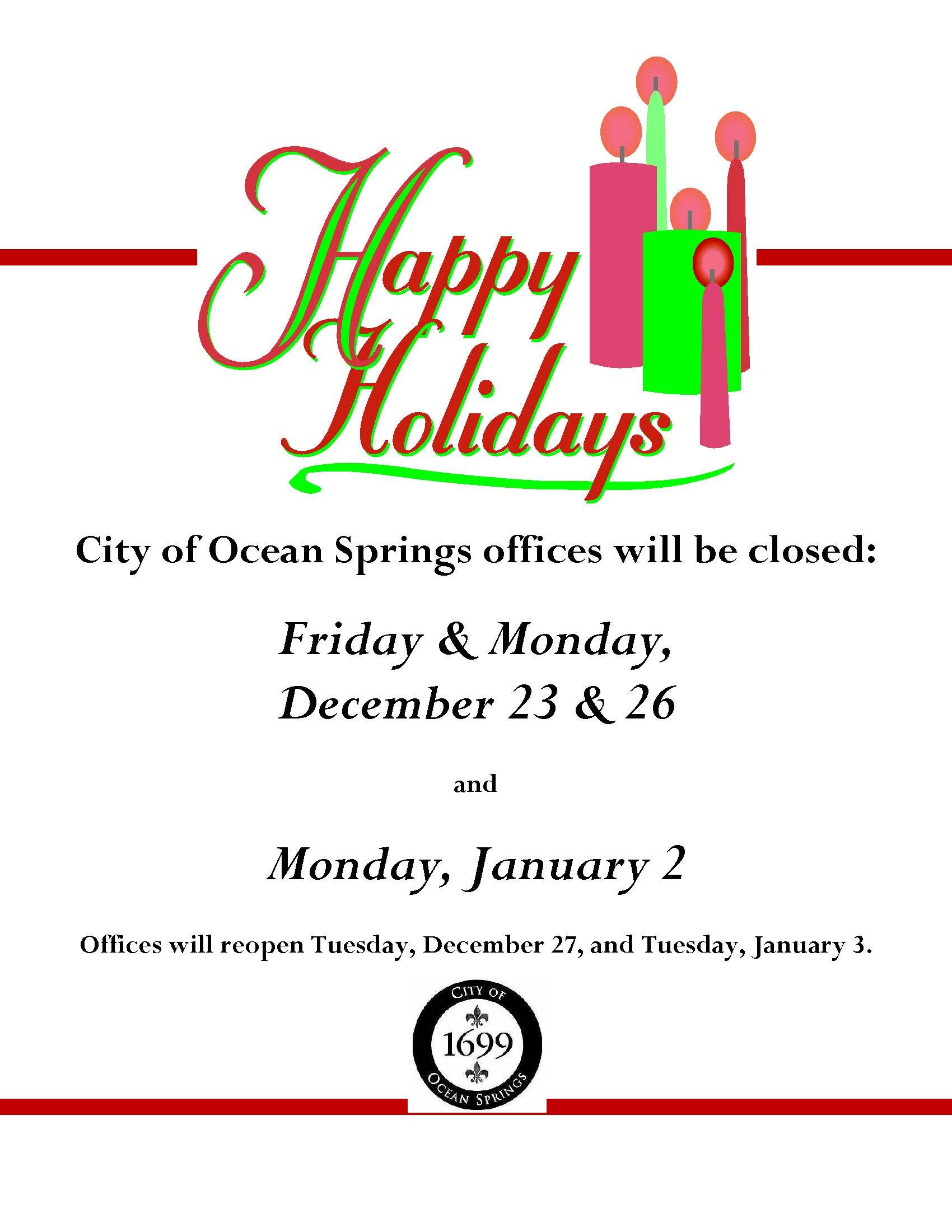 NOTICE fice Closure Dates for Holidays
