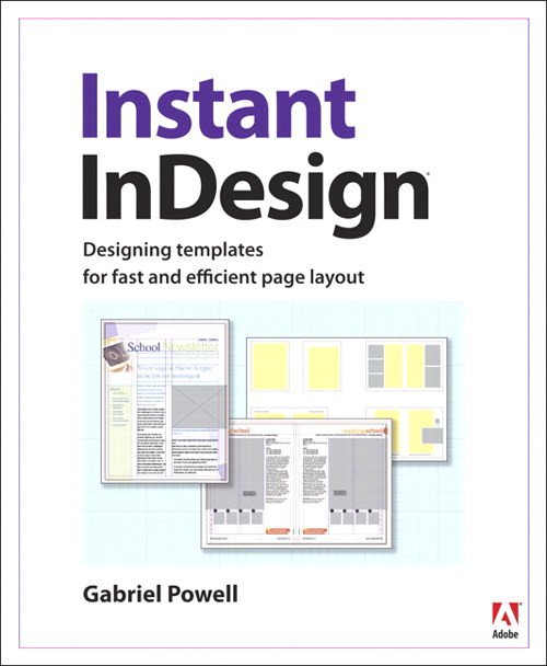 Instant InDesign Designing Templates for Fast and
