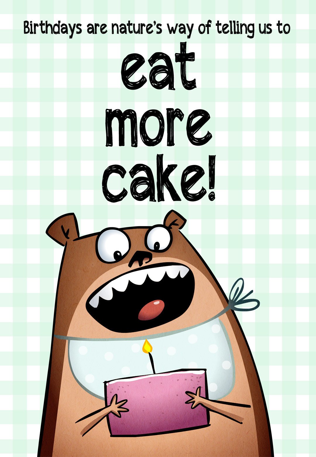 Eat More Cake Free Birthday Card