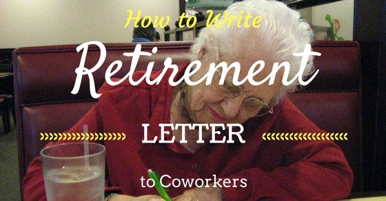 How to Write a Retirement Letter to Coworkers WiseStep